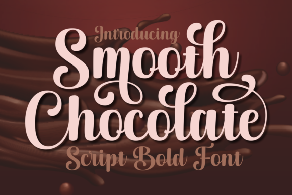 Smooth Chocolate: A Script Font with Soul and Style