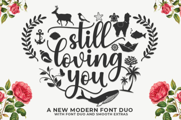 Still Loving You: A Modern Script for Authentic Designs